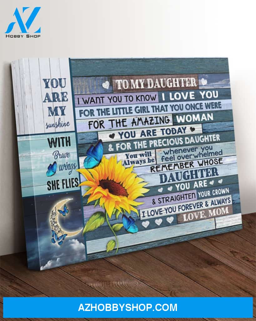 To My Daughter Canvas From Mom I Want You To Know I Love You