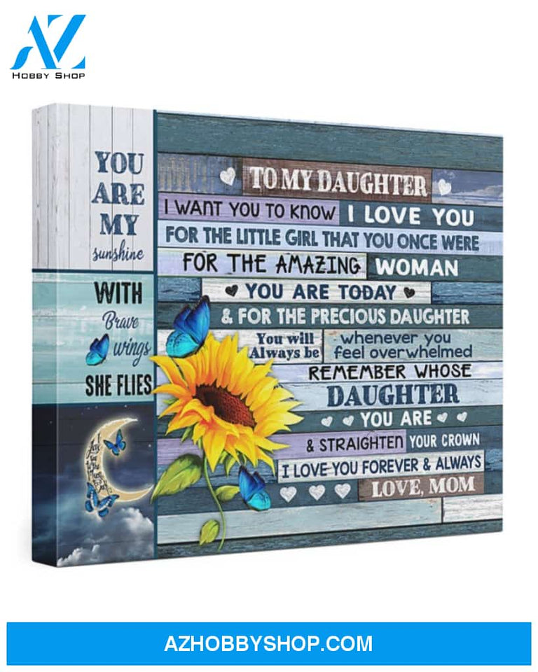 To My Daughter Canvas From Mom I Want You To Know I Love You
