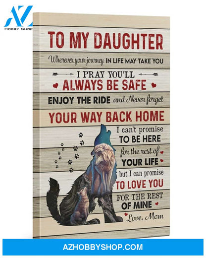 To My Daughter Canvas From Mom Wherever Your Journey In Life May Take You
