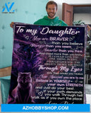To My Daughter Dad Wolf Braver Blanket Fleece Blanket