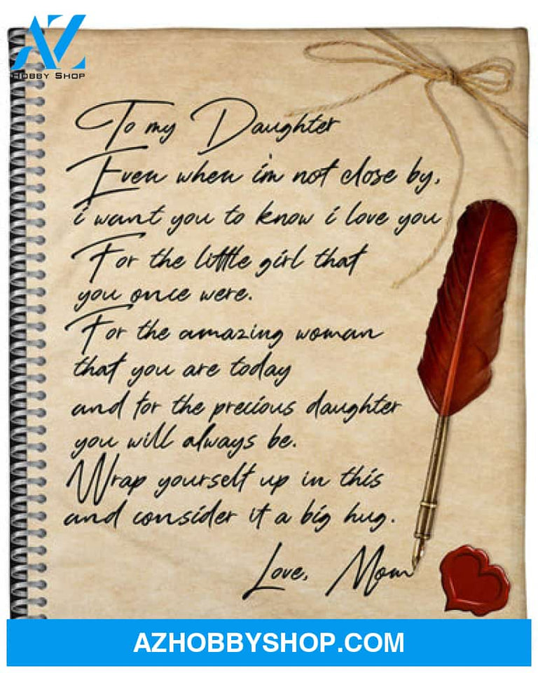 To My Daughter Even When Im Not Close By Blanket Letter Blanket Gift For Daughter From Mom Birrthday Gift 