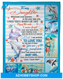 To My Daughter Fleece Blanket Dolphin I Pray You'll Always Be Safe Gift For Daughter From Mom 