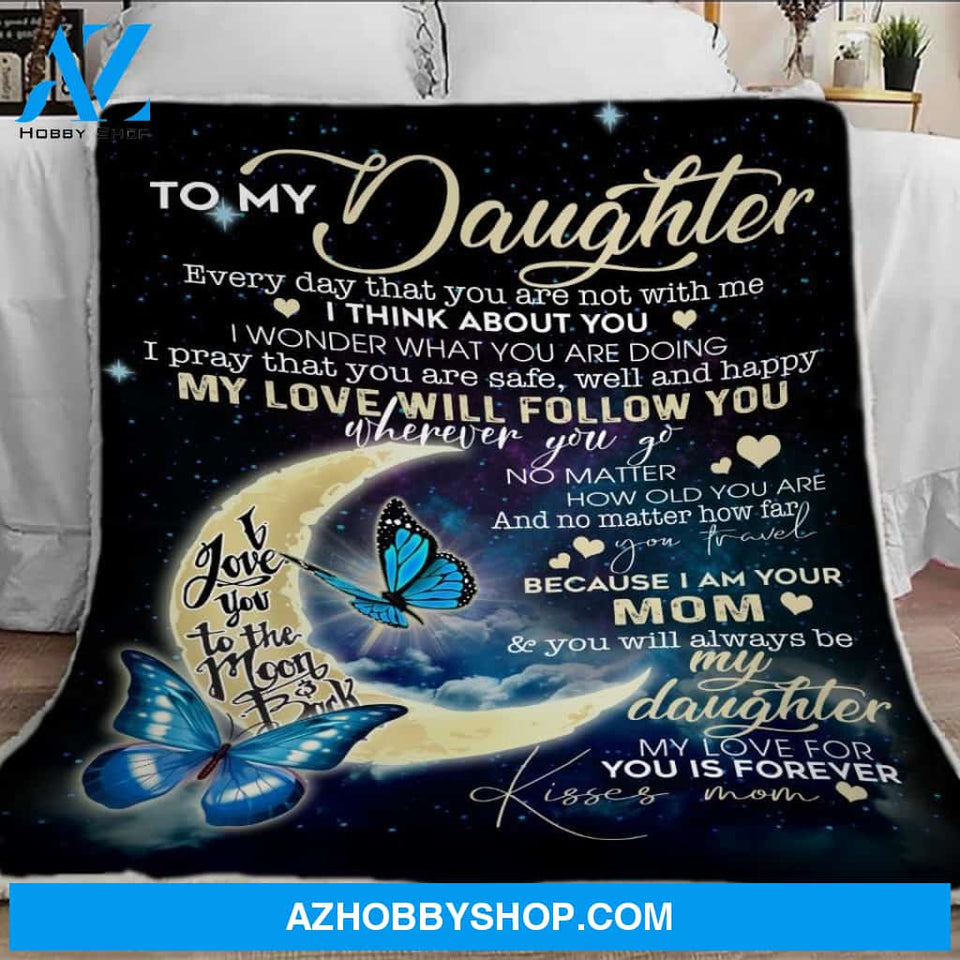 To My Daughter Fleece Blanket From Mom, Christmas Gift For Daughter, Gift From Mom To Daughter Fleece Blanket