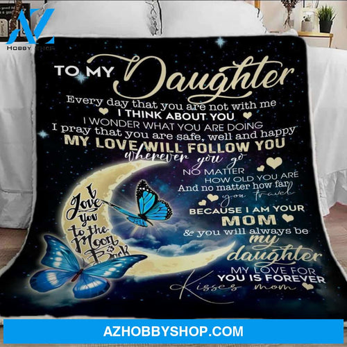 To My Daughter Fleece Blanket From Mom, Christmas Gift For Daughter, Gift From Mom To Daughter Fleece Blanket