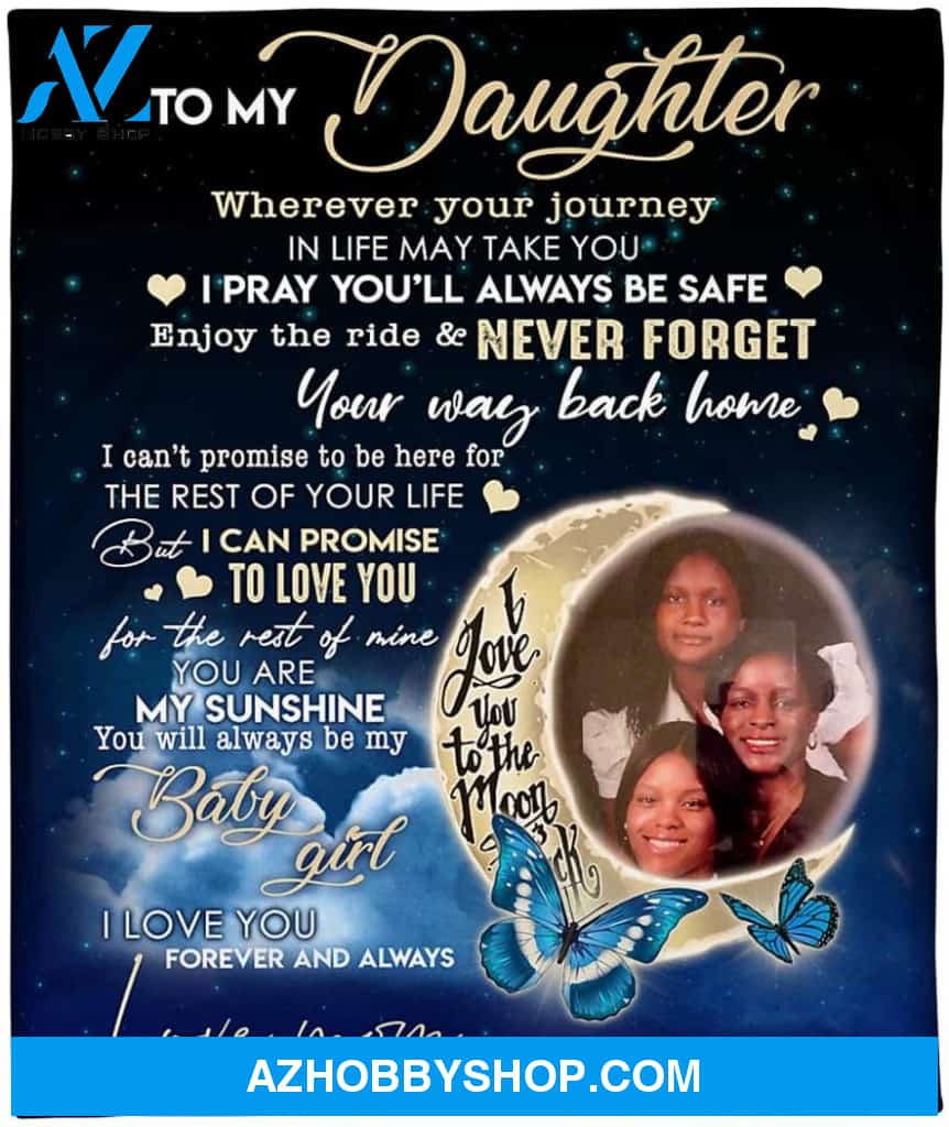To My Daughter Fleece Blanket - I Love You To The Moon And Back - Personalized Custom Family Photo Blanket - From Mom Gift On Birthday, Christmas