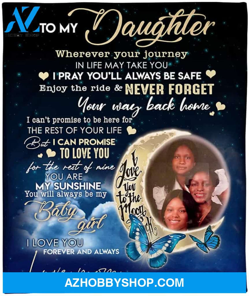 To My Daughter Fleece Blanket - I Love You To The Moon And Back - Personalized Custom Family Photo Blanket - From Mom Gift On Birthday, Christmas