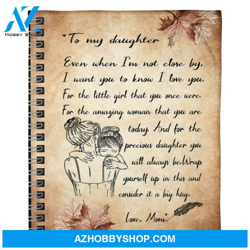 To My Daughter For The Little Girl Fleece Blanket 
