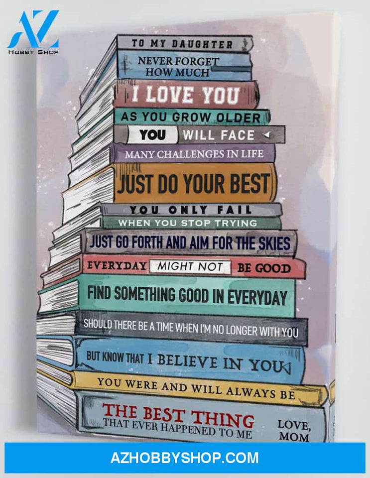 To My Daughter - From Mom - Framed Canvas Gift MD048