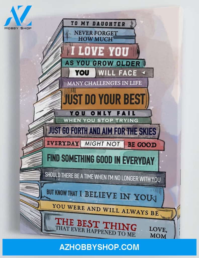 To My Daughter - From Mom - Framed Canvas Gift MD048