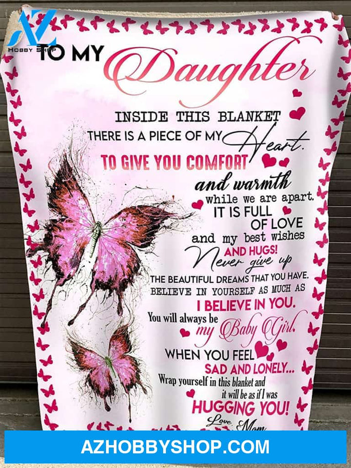 Personalized To My Daughter Gift Fleece Blanket For Daughter From Mom Dad Inside This Blanket There Is A Piece Of My Heart Great Customized Blanket For Birthday Christmas Thanksgiving Graduation Wedding