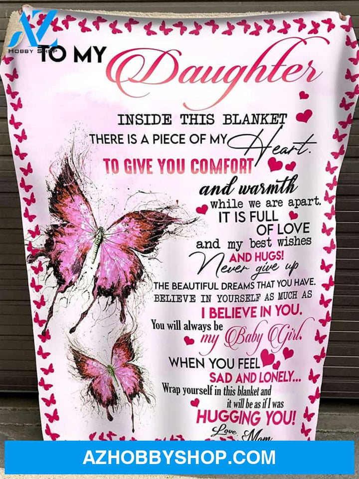 Personalized To My Daughter Gift Fleece Blanket For Daughter From Mom Dad Inside This Blanket There Is A Piece Of My Heart Great Customized Blanket For Birthday Christmas Thanksgiving Graduation Wedding