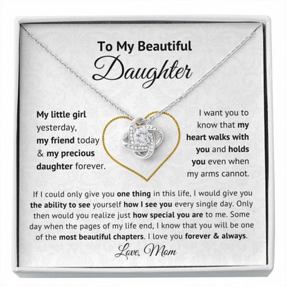 To My Beautiful Daughter My Little Girl Yesterday My Friend Today & My Precious Daughter Forever Love Knot Necklace