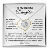 To My Beautiful Daughter My Little Girl Yesterday My Friend Today & My Precious Daughter Forever Love Knot Necklace