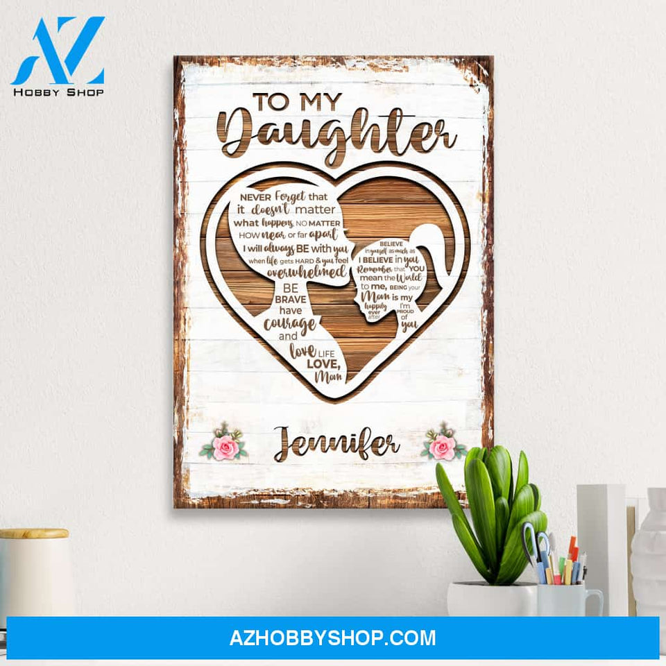To My Daughter Heart Premium Canvas