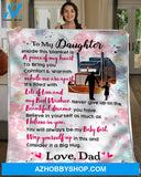 To My Daughter I Believe In You Fleece Blanket - Quilt Blanket, Love From Dad