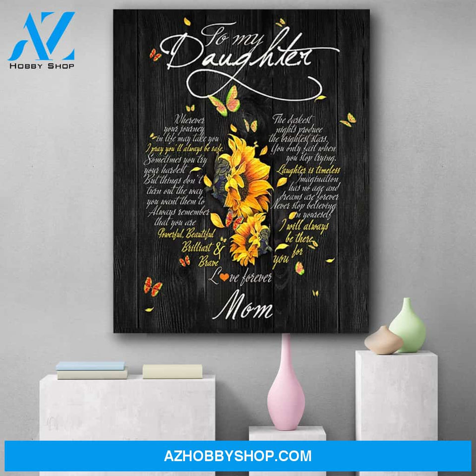 To My Daughter I Will Be There For You Sunflower Canvas Print Wall Art - Gifts For Daughter - Matte Canvas