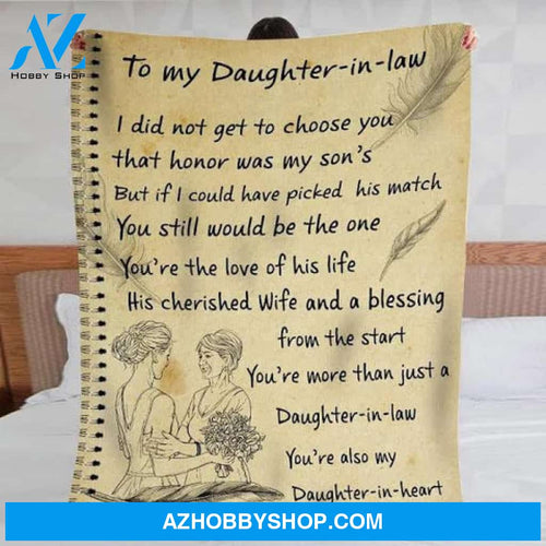 To My Daughter-In-Law Blanket I Did Not Get To Choose You That Honor Was My Son's