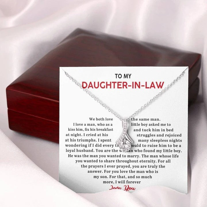 To My Daughter-In-Law Necklace Gift We both love the same man. For all the prayers I ever prayed, you are truly the answer Alluring Beauty Necklace LX343Y