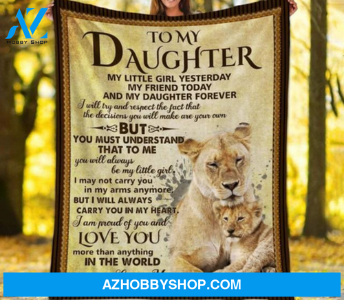 To My Daughter My Little Girl Yesterday My Friend Today Blanket Gift For Daughter From Mom 