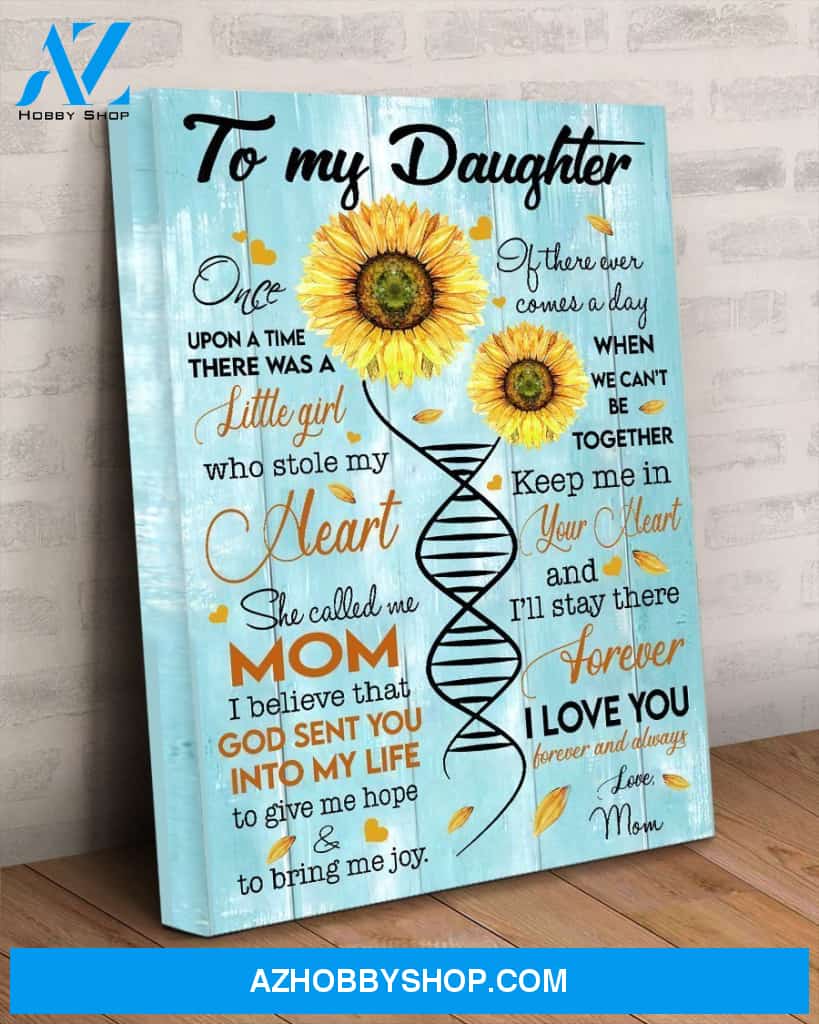 To My Daughter Love Mom Canvas Sunflower Canvas Full Size Canvas Once Upon A Time There Was A Little Girl
