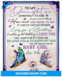 To My Daughter To Love You And To Support You Fleece Blanket - Quilt Blanket Gift For Daughter Gift From Mom To Daughter 