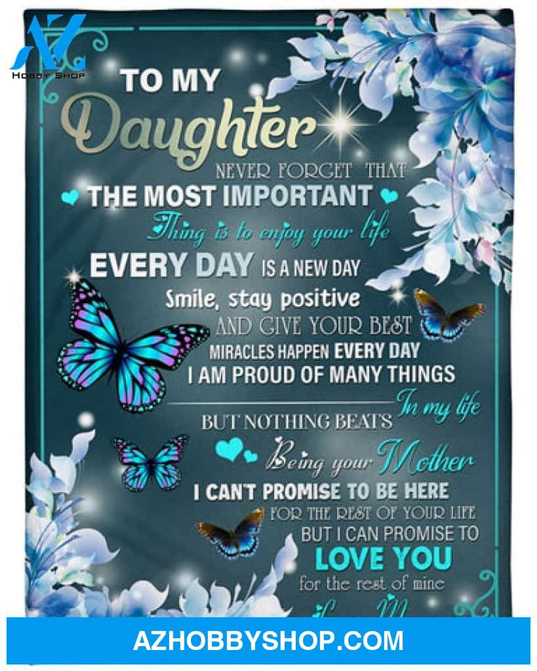 To My Daughter Love You For The Rest Of Mine Fleece Blanket - Quilt Blanket Gift For Daughter Gift From Mom To Daughter 