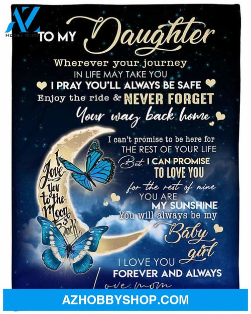 To My Daughter Love You To The Moon And Back From Mom Butterfly Fleece Blanket