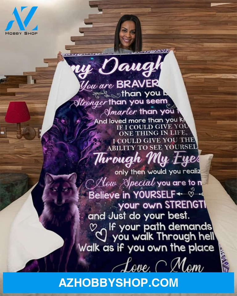 To My Daughter Mom Wolf Braver Blanket Fleece Blanket