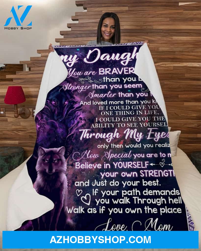 To My Daughter Mom Wolf Braver Blanket Fleece Blanket