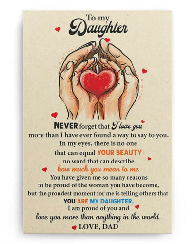To My Daughter - Never Forget That I Love You - Poster/Canvas - Gift For Daughter