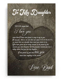 To My Daughter - Never Forget That I Love You - Poster/Canvas - Gift For Daughter