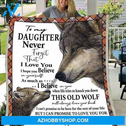 To My Daughter Never Forget That I Love You Love Your Dad Wolf Fleece Blanket