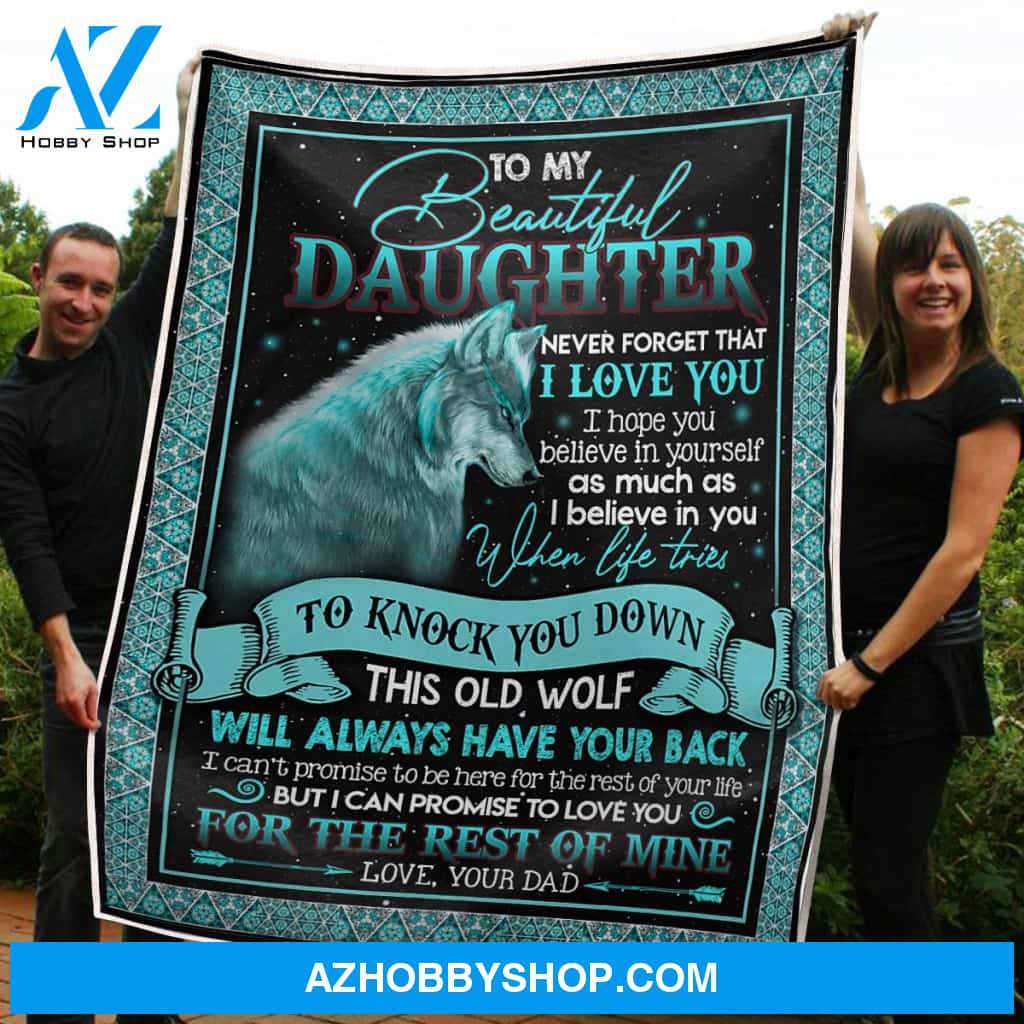 To My Daughter Old Wolf Love You For The Rest Of My Life Gift From Dad Fleece Blanket