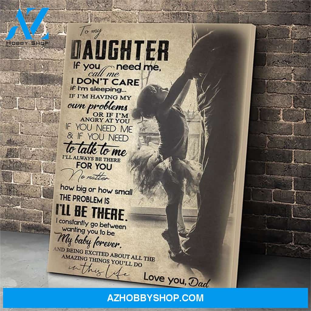 To My Daughter Poster Prints, If You Need Me Wall Art Prints, Poster Wall Decor Gift Daughter