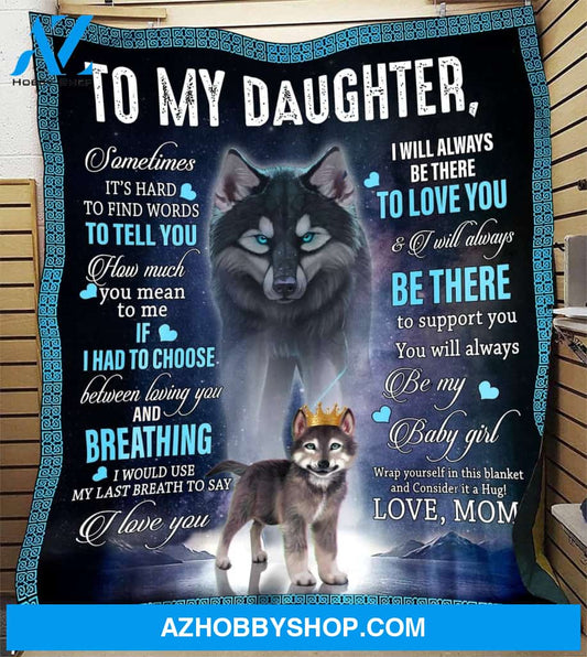 To My Daughter Special Gift For Daughter Blanket Unique Gifts