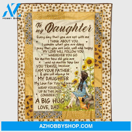 Personalized To My Daughter Sunflower Fleece Blanket For Daughter From Mom Dad Everyday That You Are Not With Me Great Customized Blanket For Birthday Christmas Thanksgiving Graduation Wedding