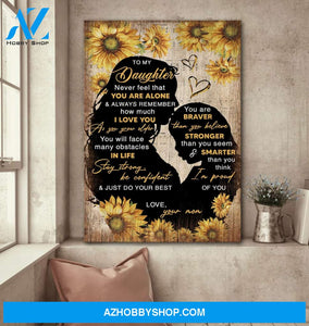 To my Daughter - Sunflower - Stay strong Be confident and do your best - Family Portrait Canvas Prints, Wall Art