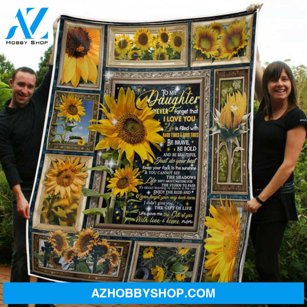 To My Daughter Sunflower The Gift Of You Gift From Mom Fleece Blanket - Quilt Blanket