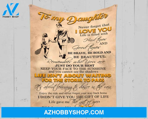 Personalized To My Daughter Tennis Fleece Blanket From Dad Never Forget That I Love You Great Customized Blanket For Birthday Christmas Thanksgiving