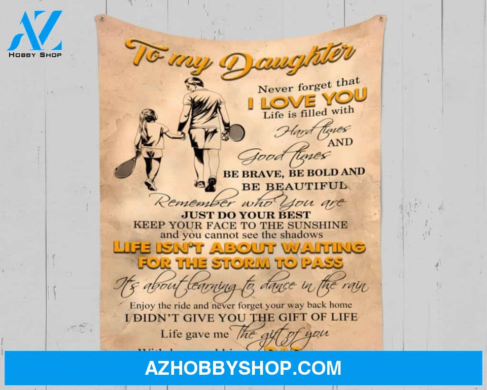 Personalized To My Daughter Tennis Fleece Blanket From Dad Never Forget That I Love You Great Customized Blanket For Birthday Christmas Thanksgiving