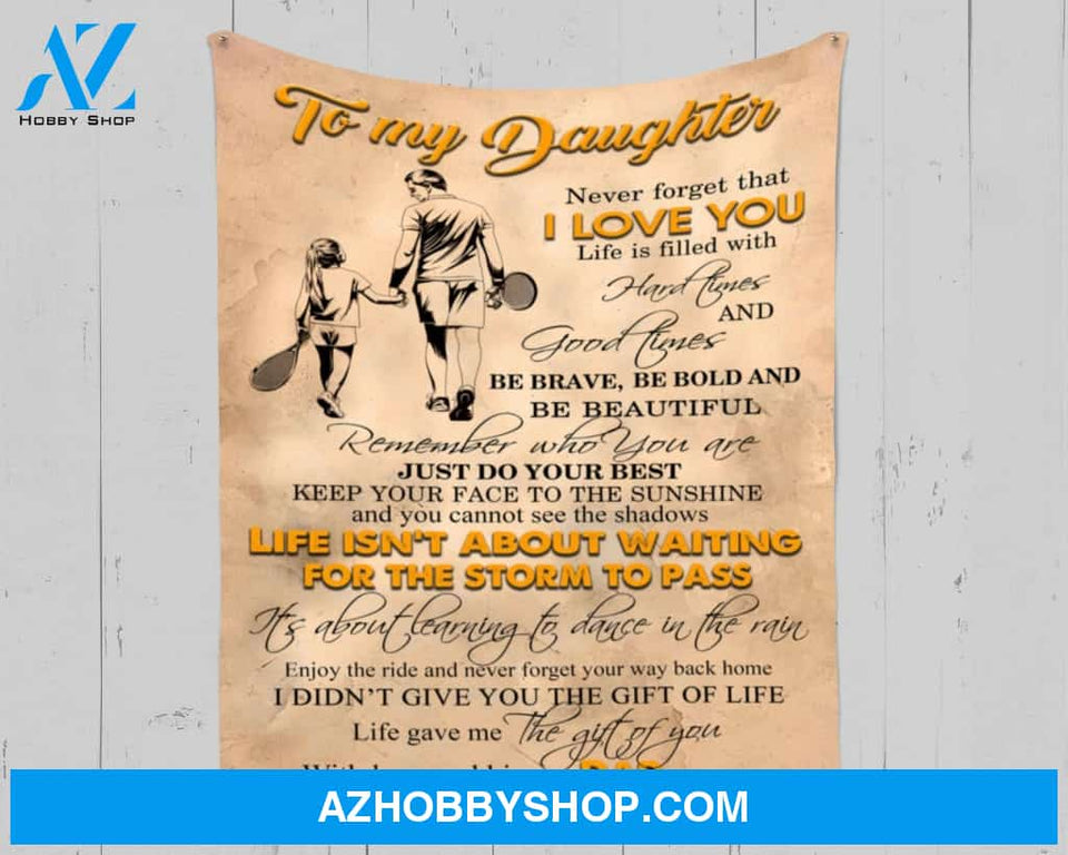 Personalized To My Daughter Tennis Fleece Blanket From Dad Never Forget That I Love You Great Customized Blanket For Birthday Christmas Thanksgiving