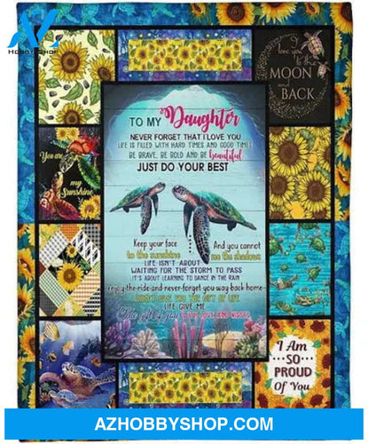 To My Daughter Turtle Sunflower Be Brave Bold And Beautiful Just Do Your Best  Fleece Blanket 