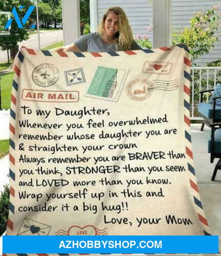 To My Daughter Whenever You Feel Overwhelmed Love Mom Fleece Blanket