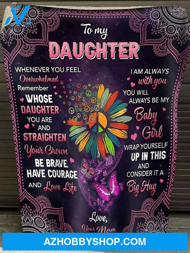 To My Daughter Whenever You Feel Overwhelmed Remember Whose Daughter You Are Fleece Blanket Sherpa Fleece Blanket , Home Decor Bedding Couch Sofa Soft and Comfy Cozy