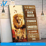 To My Daughter You Are Braver Than You Believe Canvas Gift For Daughter
