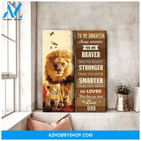 To My Daughter You Are Braver Than You Believe Canvas Gift For Daughter