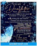 To My Daughter You Have Become Kind And Optimistic Fleece Blanket Gift For Family, Birthday, Daughter, Mother To Daughter Gift 