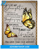 To My Daughter You Have Your Own Matches Fleece Blanket - Quilt Blanket Gift For Daughter Gift From Mom To Daughter 