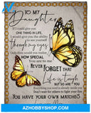 To My Daughter You Have Your Own Matches Fleece Blanket - Quilt Blanket Gift For Daughter Gift From Mom To Daughter 