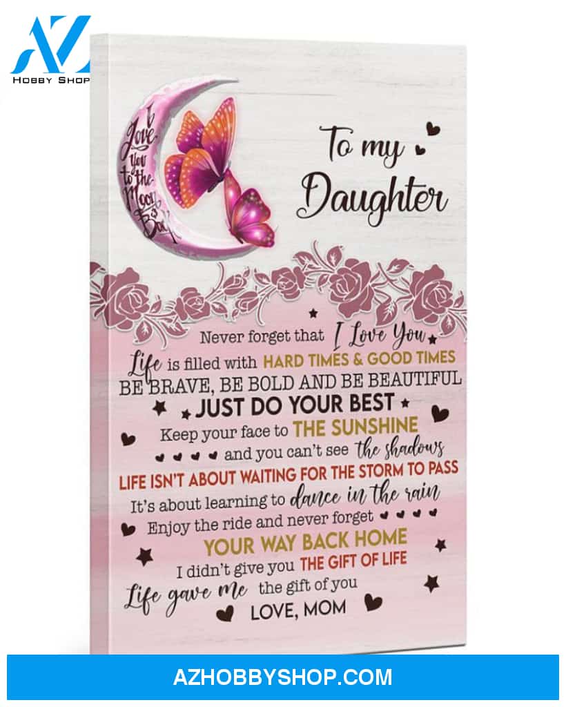 To My Daughter Your Way Back Home Canvas, Gift For Daughter, Canvas Wall Art, Canvas Frame